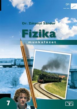 Fizika. Munkafüzet a 7.