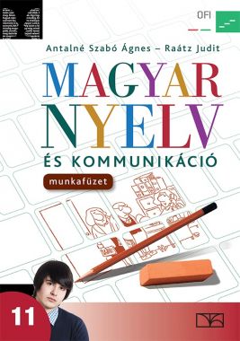 Magyar nyelv és kommunikáció. Munkafüzet a 11. évfolyam számára