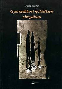 Gyermekkori kötődések vizsgálata