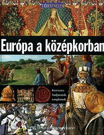Európa a középkorban. Keresztes hadjáratok, templomok