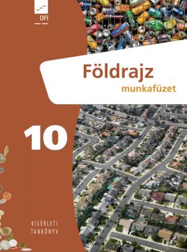 Földrajz 10. munkafüzet