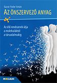 Az önszervező anyag Az élő rendszerek útja a molekuláktól a társadalmakig