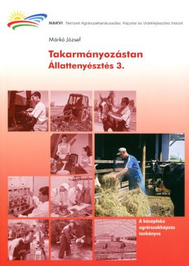 Állattenyésztés 3. (Takarmányozástan