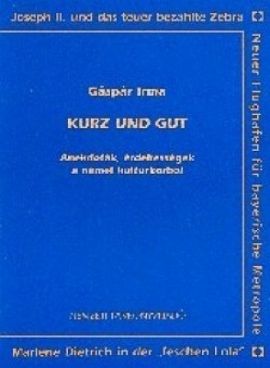 Kurz und gut  Anekdoták,érdekességek a német kultúrkörből