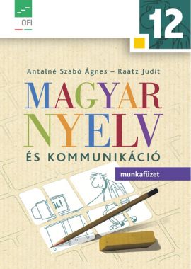 Magyar nyelv és kommunikáció 12. munkafüzet