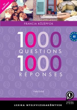 1000 Questions 1000 Réponses Francia középfok.