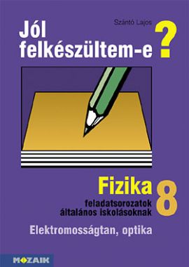 Jól felkészültem-e? Fizika 8.o.